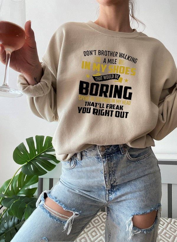 Dont Bother Walking a Mile in My Shoes Sweat Shirt-2